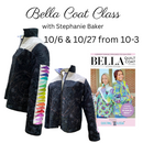 Bella Coat Class 10/6 & 10/27  with Stephanie Baker