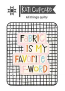 Fabric is my Favorite F Word