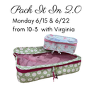 Pack It In with Virginia- Mon 6/15 and 6/22 from 10am-3pm